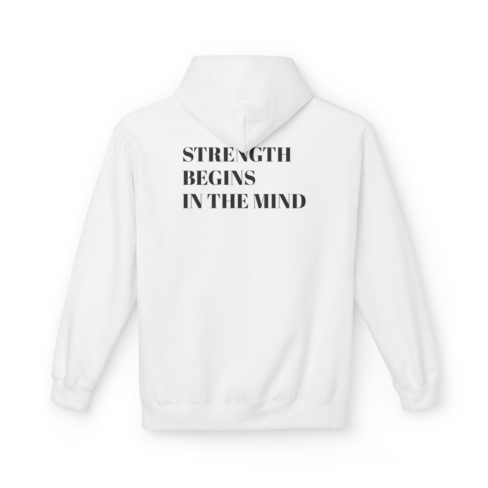 Hoodie — 'Strength Begins in the Mind' Minimalist Motivational Pullover